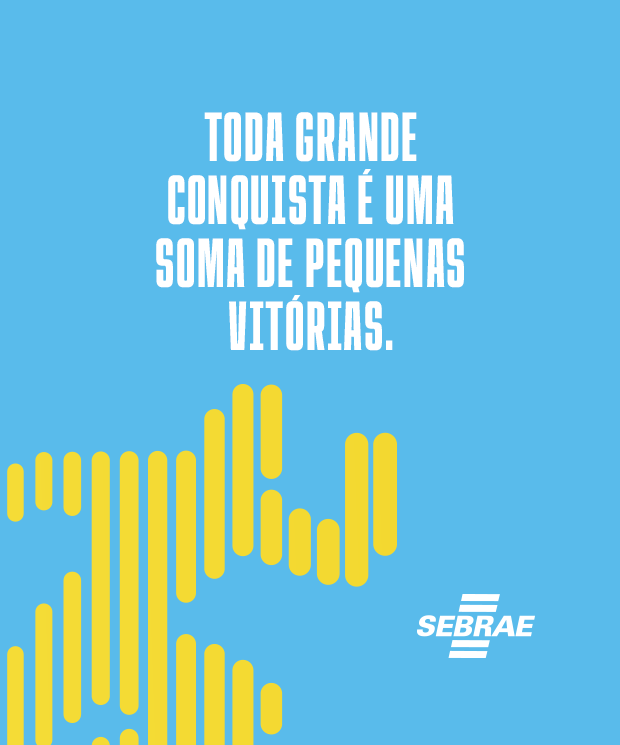 Card com fundo azul-claro. No centro, em letras brancas, a frase: "Toda grande conquista é uma soma de pequenas vitórias." Na parte inferior, uma ilustração abstrata em barras verticais amarelas de diferentes alturas forma a silhueta estilizada de uma pessoa correndo. No canto inferior direito, está o logotipo branco do Sebrae.